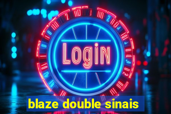 blaze double sinais